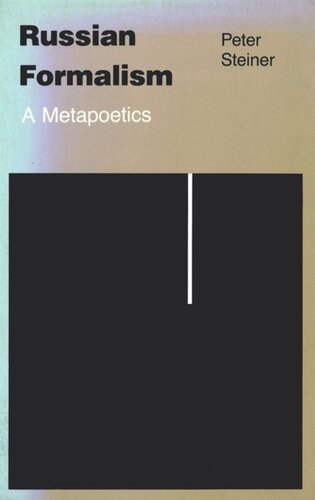 Russian Formalism A Metapoetics Peter Steiner National Endowment For The Humanities Open Book Program