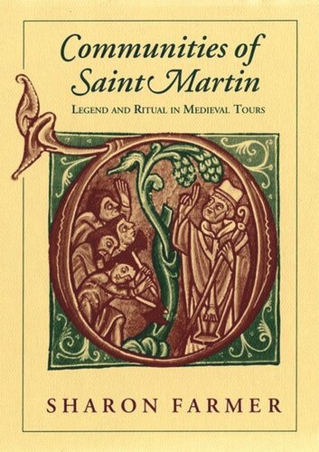 Communities Of Saint Martin Legend And Ritual In Medieval Tours Sharon Farmer National Endowment For The Humanities Open Book Program