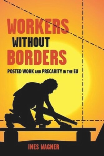Workers Without Borders Posted Work And Precarity In The Eu Ines Wagner