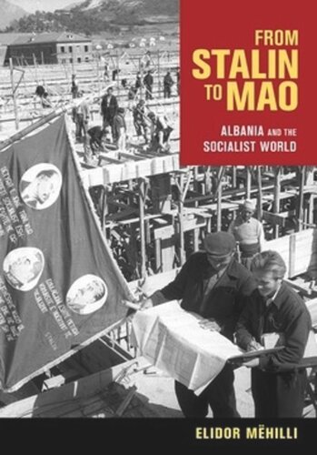 From Stalin To Mao Albania And The Socialist World Elidor Mhilli