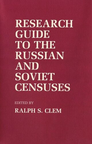 Research Guide To The Russian And Soviet Censuses Ralph S Clem Editor National Endowment For The Humanities Open Book Program Editor