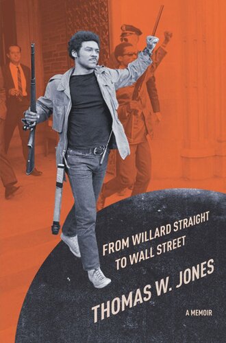 From Willard Straight To Wall Street A Memoir Thomas W Jones