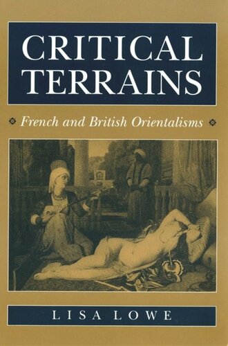 Critical Terrains French And British Orientalisms Lisa Lowe National Endowment For The Humanities Open Book Program