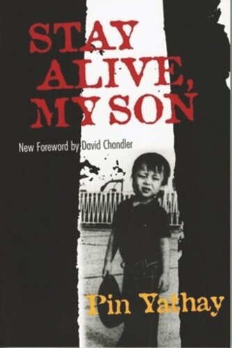Stay Alive My Son Pin Yathay John Man David Chandler