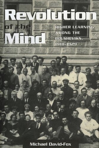 Revolution Of The Mind Higher Learning Among The Bolsheviks 19181929 Michael Davidfox National Endowment For The Humanities Open Book Program