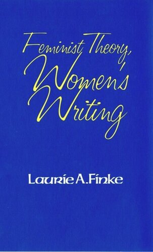 Feminist Theory Womens Writing Laurie A Finke National Endowment For The Humanities Open Book Program