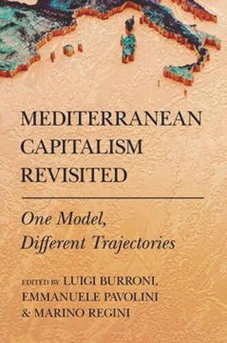 Mediterranean Capitalism Revisited One Model Different Trajectories Luigi Burroni Editor Emmanuele Pavolini Editor Marino Regini Editor