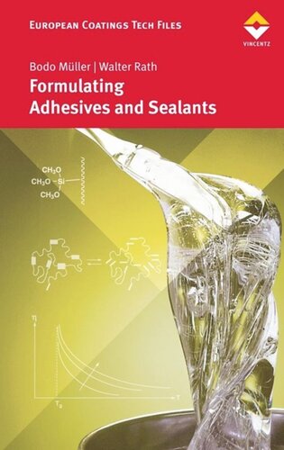 Formulating Adhesives And Sealants Bodo Mller Walter Rath