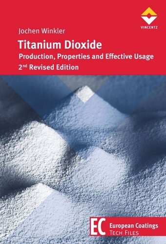 Titanium Dioxide Production Properties And Effective Usage 2nd Revised Edition Jochen Winkler