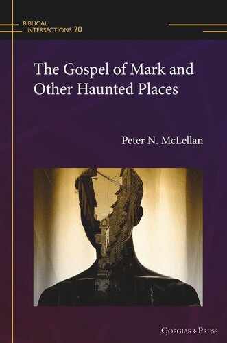 The Gospel Of Mark And Other Haunted Places Peter Mclellan
