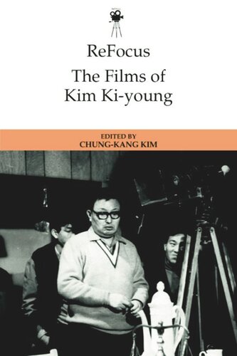 Refocus The Films Of Kim Kiyoung Chungkang Kim Editor
