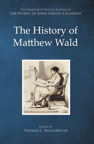 The History Of Matthew Wald John Gibson Lockhart Thomas C Richardson Editor
