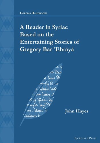 A Reader In Syriac Based On The Entertaining Stories Of Gregory Bar Ebry John Hayes