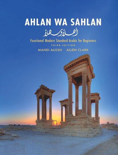 Ahlan Wa Sahlan Functional Modern Standard Arabic For Beginners Third Edition Mahdi Alosh Allen Clark