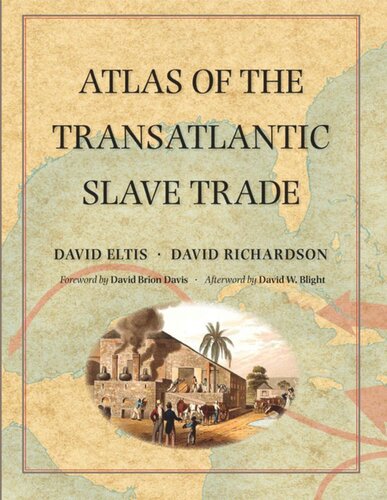 Atlas Of The Transatlantic Slave Trade David Eltis David Richardson David W Blight David Brion Davis