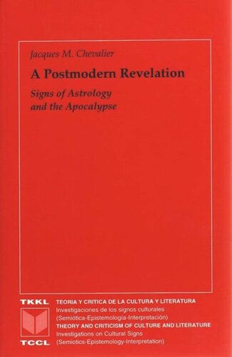 A Postmodern Revelation Signs Of Astrology And The Apocalypse Jacques M Chevalier
