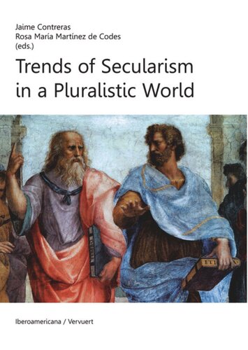 Trends Of Secularism In A Pluralistic World Jaime Contreras Editor Rosa Mara Martnez De Codes Editor