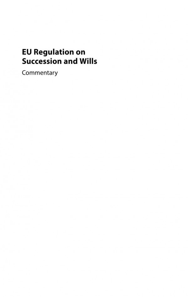 Eu Regulation On Succession And Wills Commentary Ulf Bergquist Domenico Damascelli Richard Frimston Paul Lagarde Felix Odersky Barbara Reinhartz