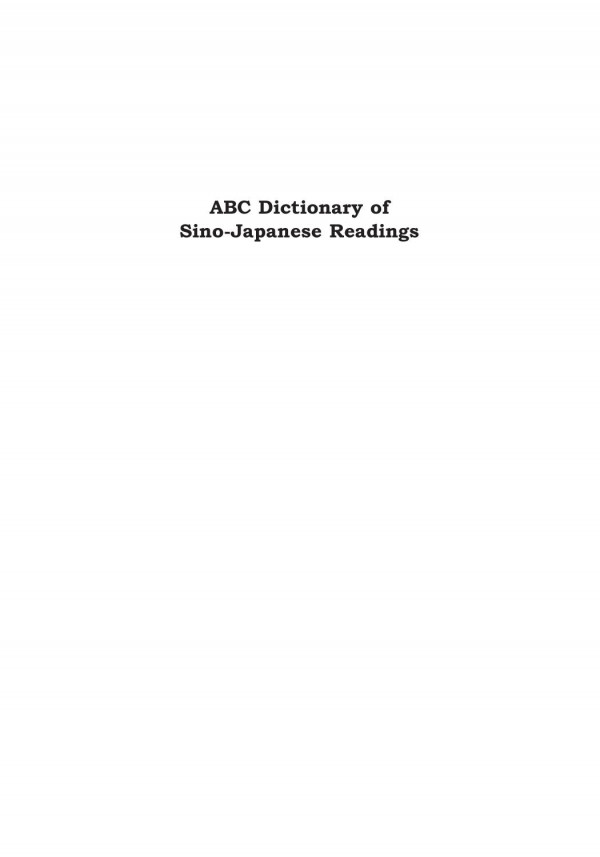 Abc Dictionary Of Sinojapanese Readings Victor H Mair