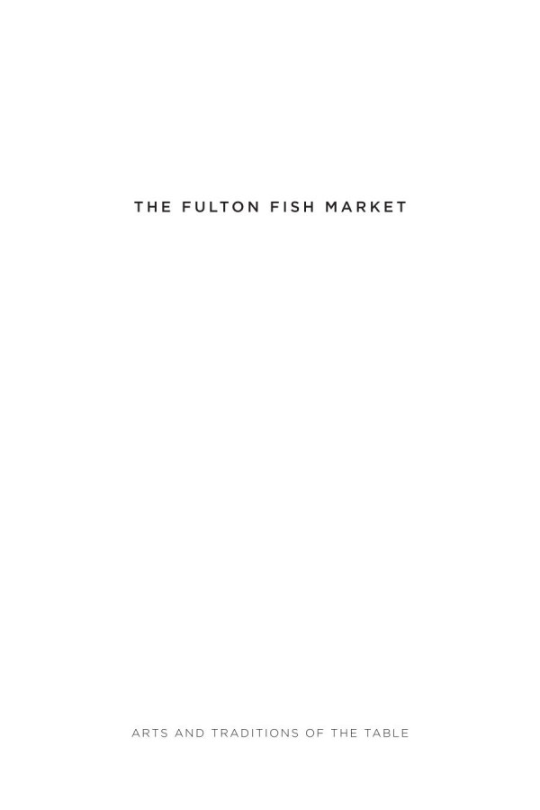 The Fulton Fish Market A History Jonathan H Rees