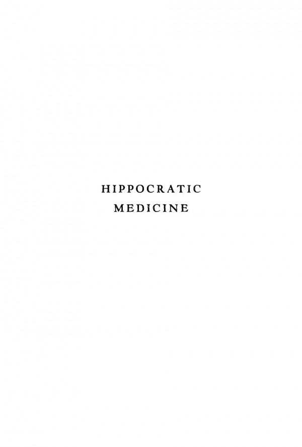 Hippocratic Medicine Its Spirit And Method William Arthur Heidel