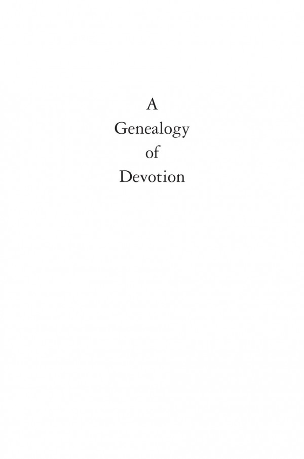 A Genealogy Of Devotion Bhakti Tantra Yoga And Sufism In North India Patton E Burchett