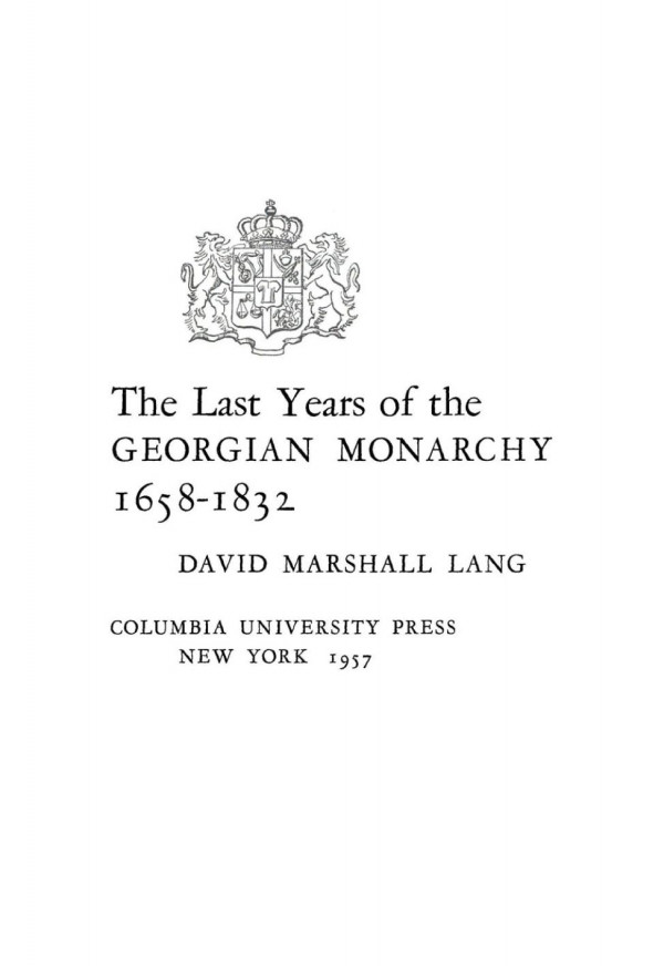 The Last Years Of The Georgian Monarchy 16581832 David Marshall Lang