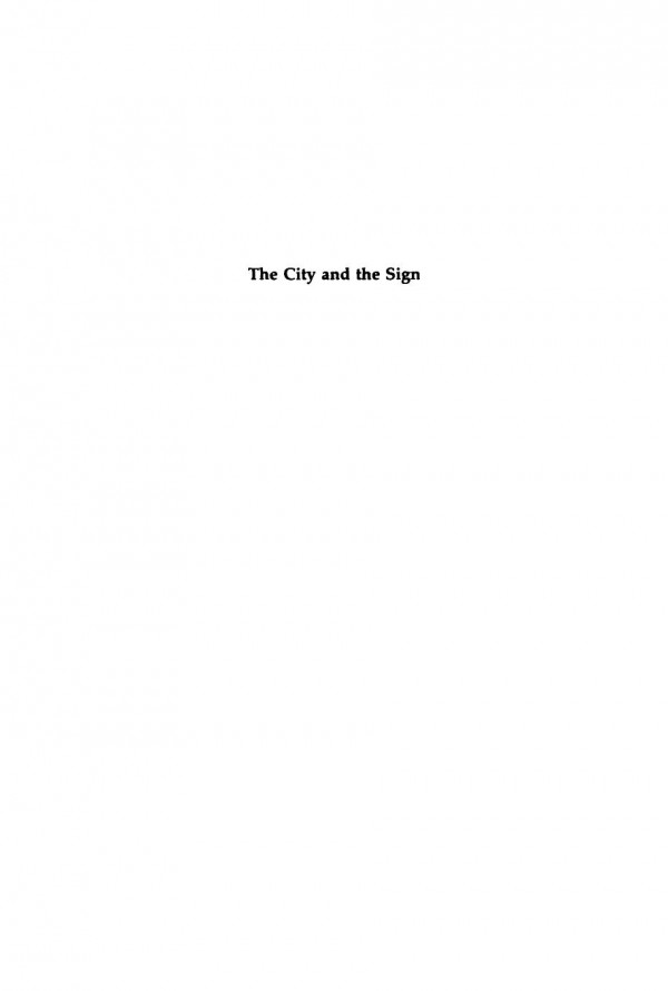 The City And The Sign An Introduction To Urban Semiotics M Gottdiener Editor Alexandros Ph Lagopoulos Editor