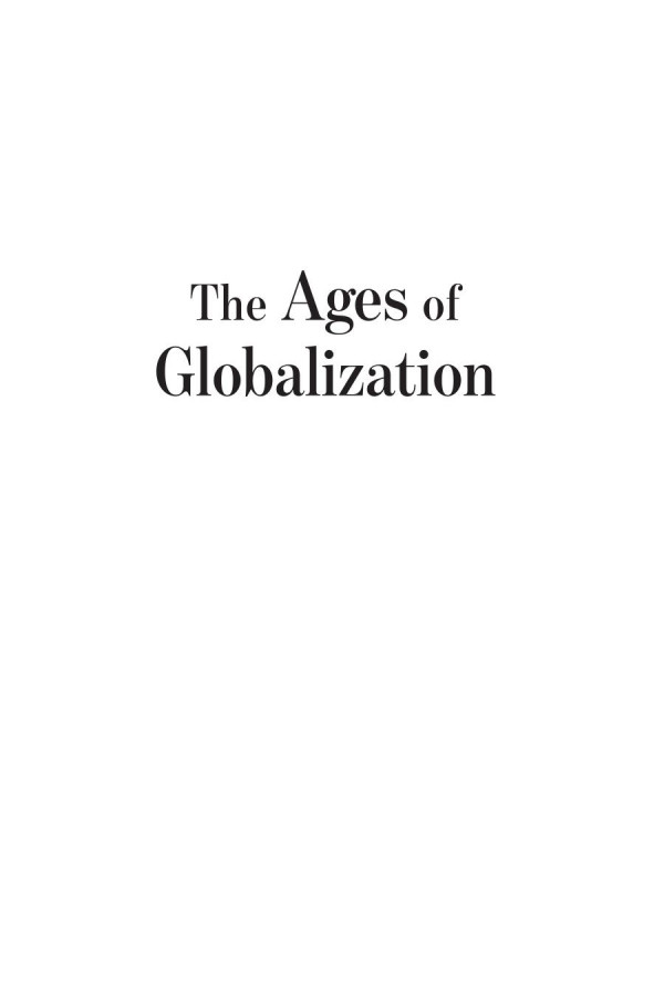 The Ages Of Globalization Geography Technology And Institutions Jeffrey D Sachs