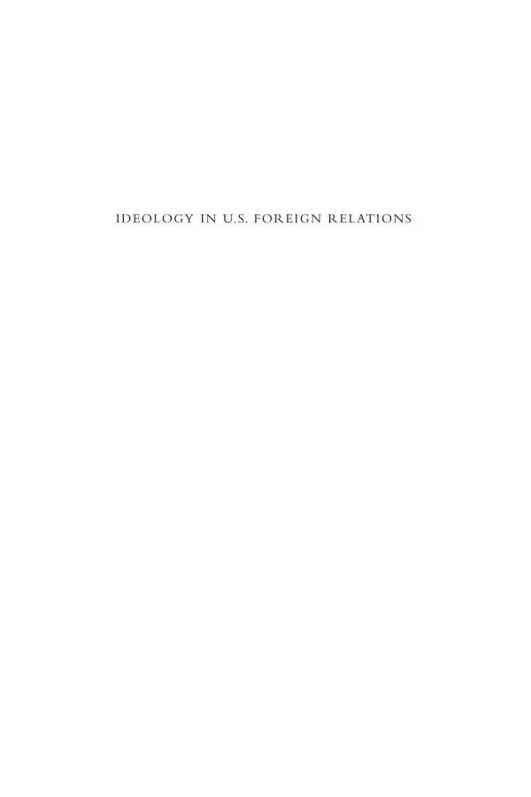 Ideology In Us Foreign Relations New Histories Christopher Mcknight Nichols Editor David Milne Editor
