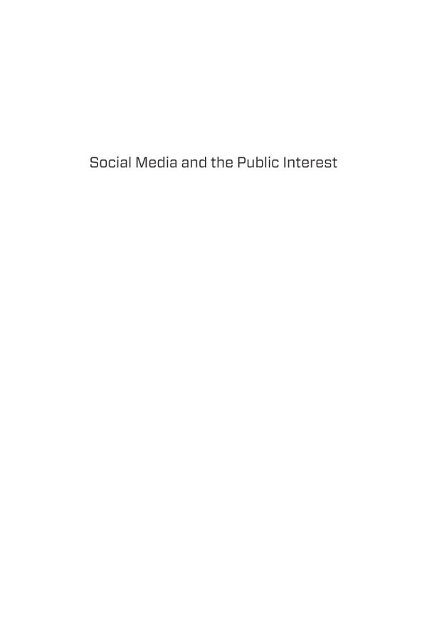 Social Media And The Public Interest Media Regulation In The Disinformation Age Philip M Napoli
