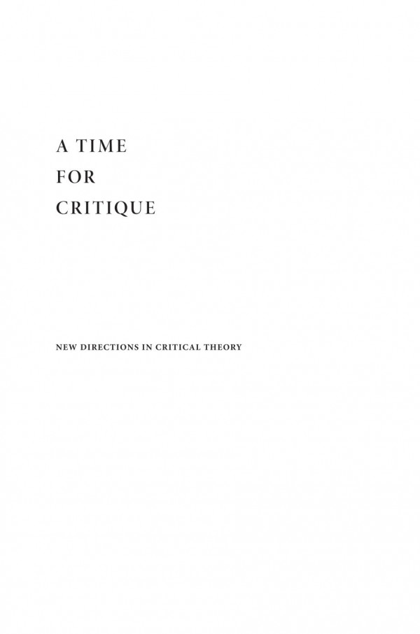 A Time For Critique Bernard E Harcourt Editor Didier Fassin Editor