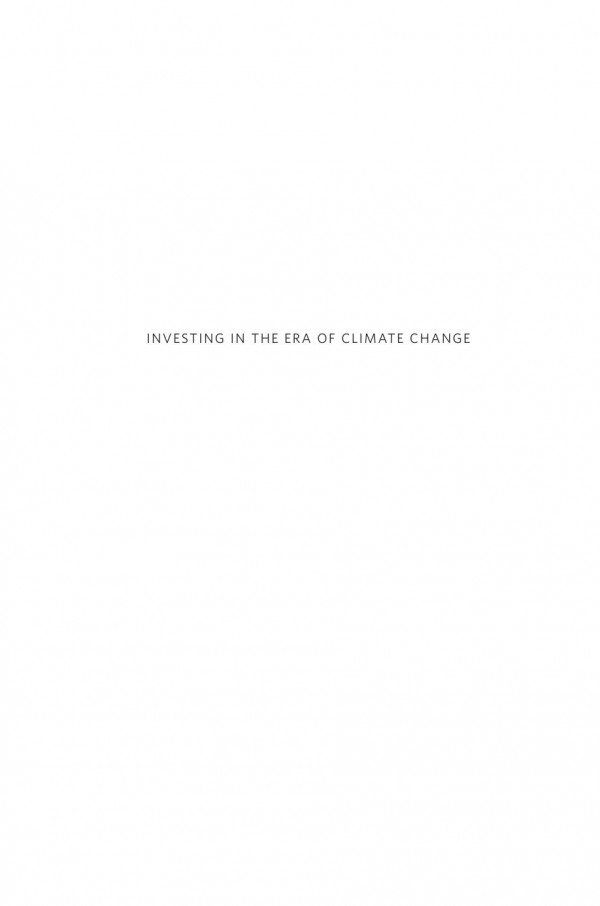 Investing In The Era Of Climate Change Bruce Usher