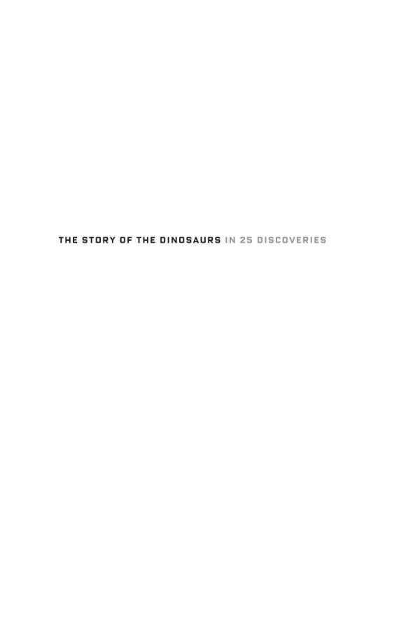The Story Of The Dinosaurs In 25 Discoveries Amazing Fossils And The People Who Found Them Donald R Prothero