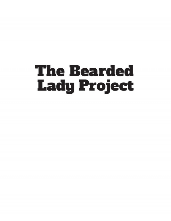 The Bearded Lady Project Challenging The Face Of Science Lexi Jamieson Marsh Editor Ellen Currano Editor Kelsey Vance Editor Draper White Editor