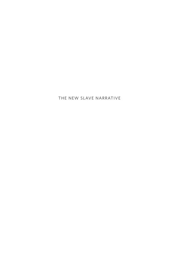 The New Slave Narrative The Battle Over Representations Of Contemporary Slavery Laura Murphy