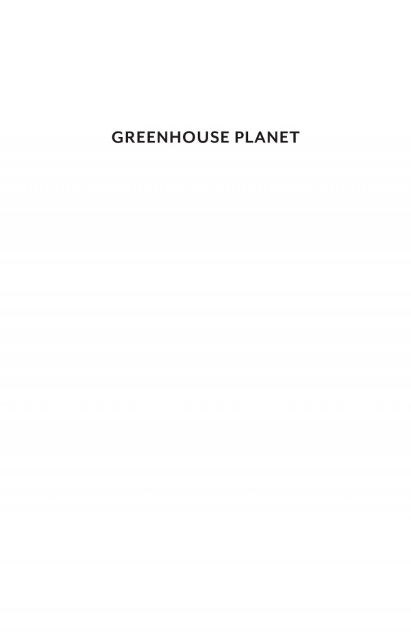 Greenhouse Planet How Rising Co2 Changes Plants And Life As We Know It Lewis H Ziska