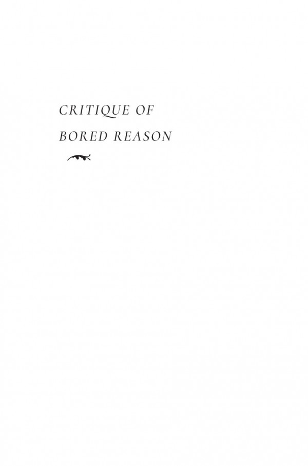 Critique Of Bored Reason On The Confinement Of The Modern Condition Dmitri Nikulin