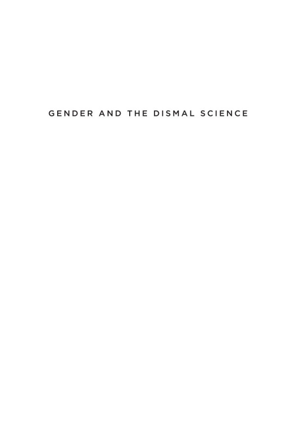 Gender And The Dismal Science Women In The Early Years Of The Economics Profession Ann Mari May