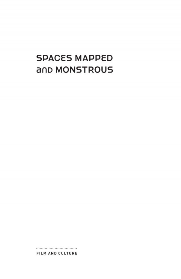 Spaces Mapped And Monstrous Digital 3d Cinema And Visual Culture Nick Jones