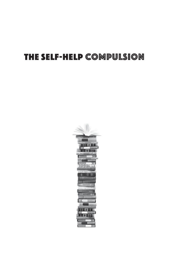 The Selfhelp Compulsion Searching For Advice In Modern Literature Beth Blum