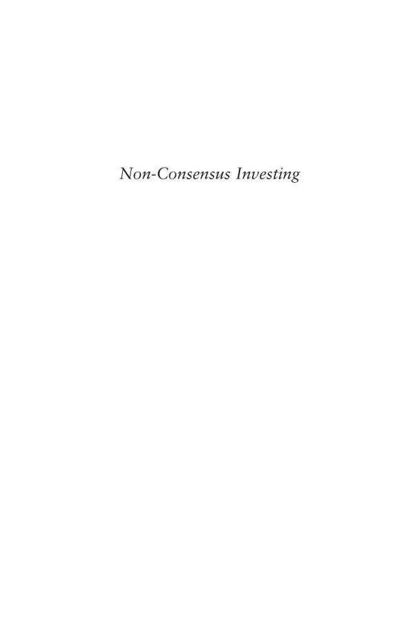 Nonconsensus Investing Being Right When Everyone Else Is Wrong Rupal J Bhansali
