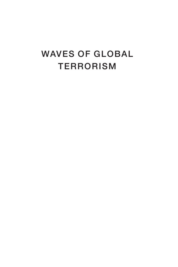 Waves Of Global Terrorism From 1879 To The Present David Rapoport