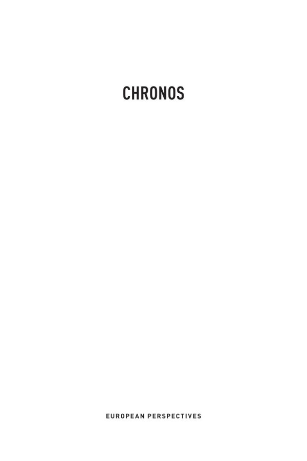 Chronos The West Confronts Time Franois Hartog Samuel Ross Gilbert