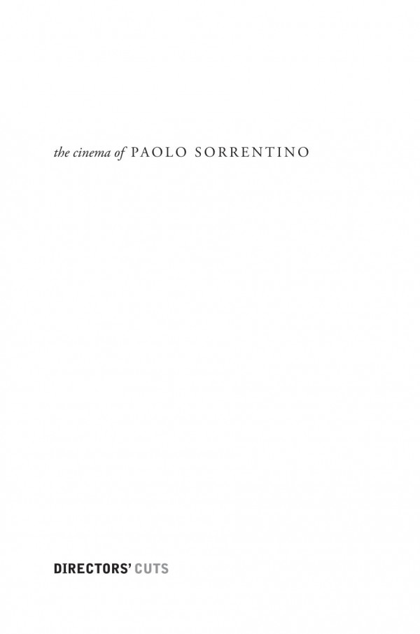 The Cinema Of Paolo Sorrentino Commitment To Style Russell Kilbourn