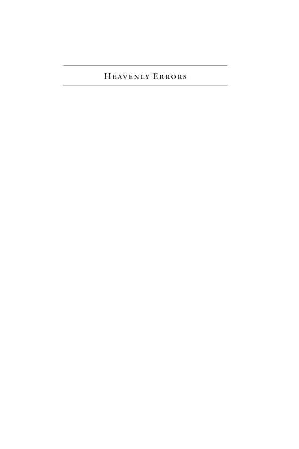 Heavenly Errors Misconceptions About The Real Nature Of The Universe Neil Comins