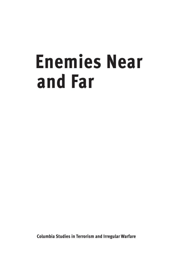 Enemies Near And Far How Jihadist Groups Strategize Plot And Learn Daveed Gartensteinross Thomas Joscelyn