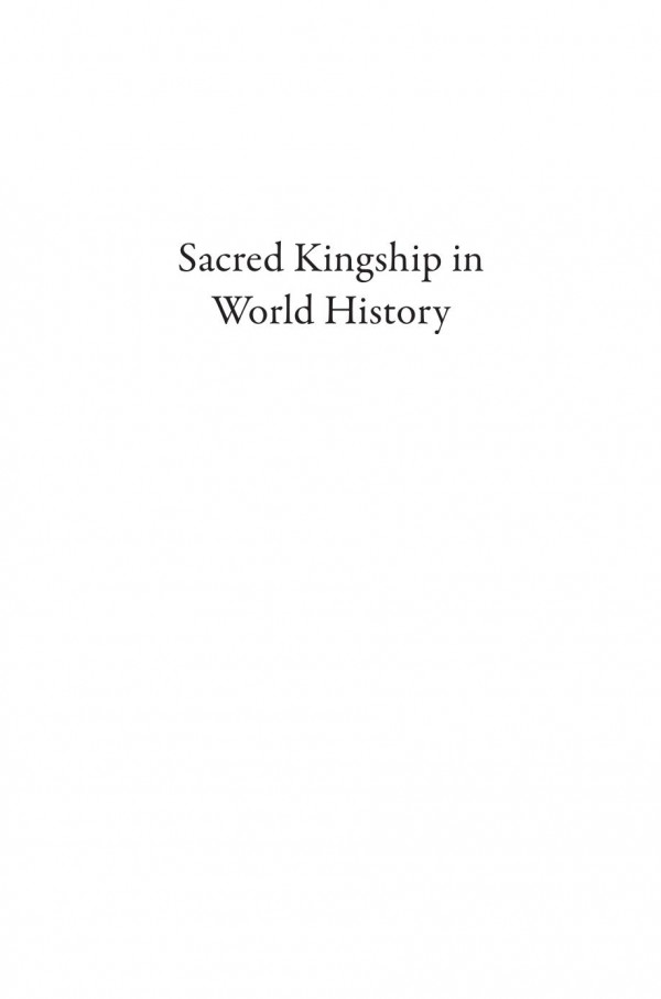 Sacred Kingship In World History Between Immanence And Transcendence A Azfar Moin Editor Alan Strathern Editor