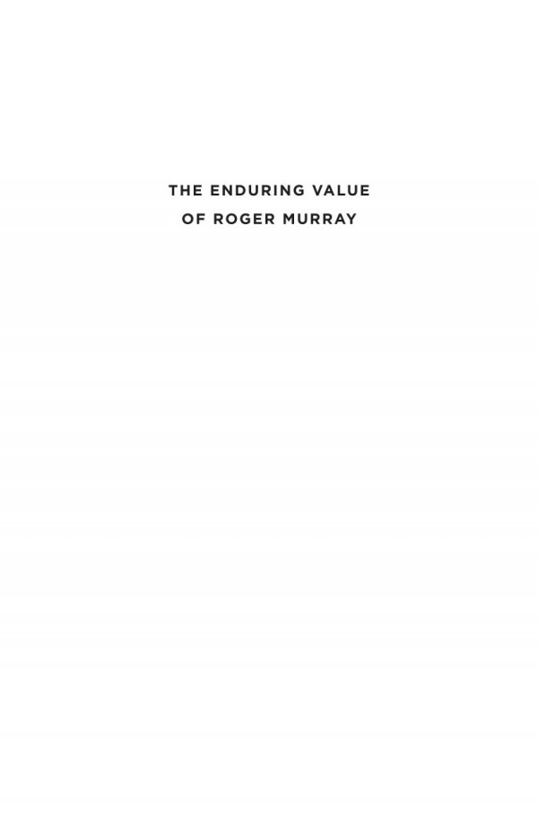 The Enduring Value Of Roger Murray Paul Johnson Paul Sonkin