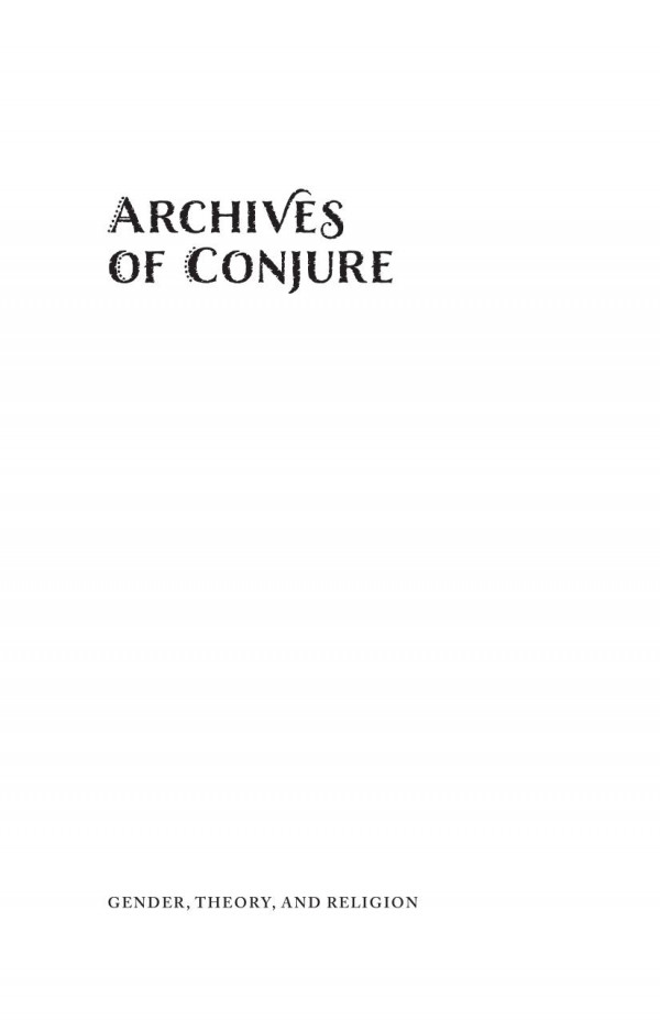 Archives Of Conjure Stories Of The Dead In Afrolatinx Cultures Solimar Otero